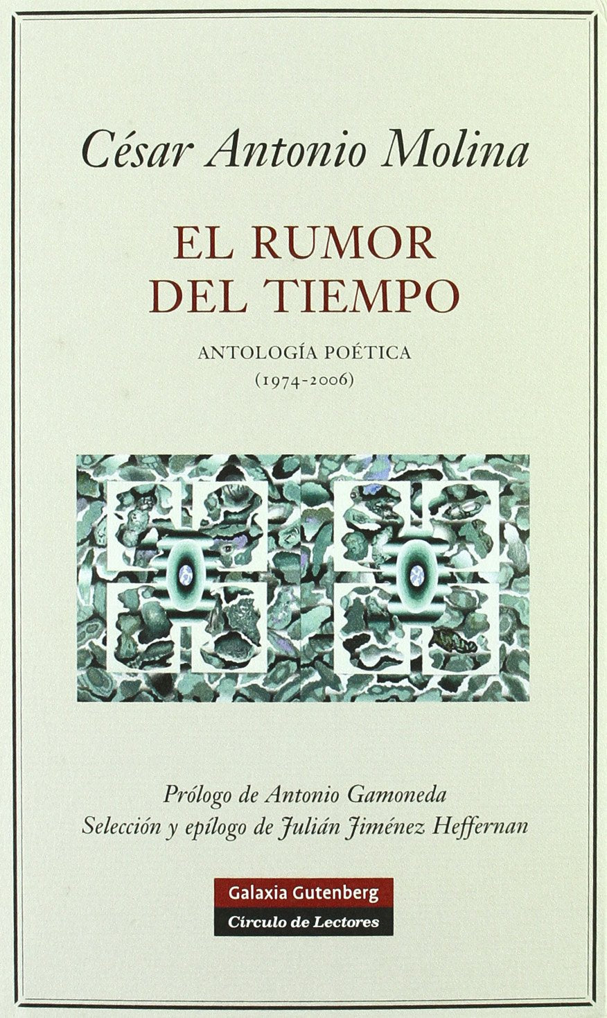 El rumor del tiempo : antología poética (1974-2006) Poetry