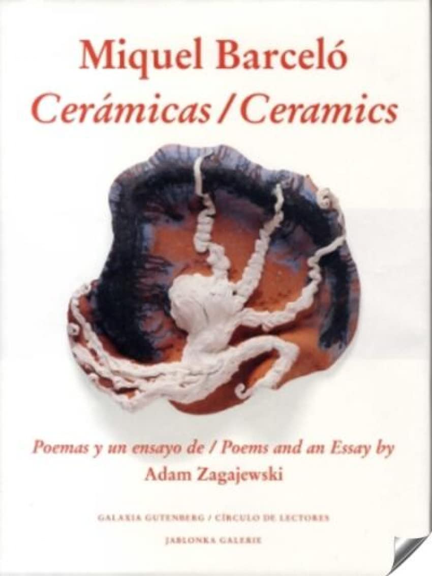Miquel Barceló, Cerámicas = Ceramics: Ceramicas (Ilustrados) Poetry