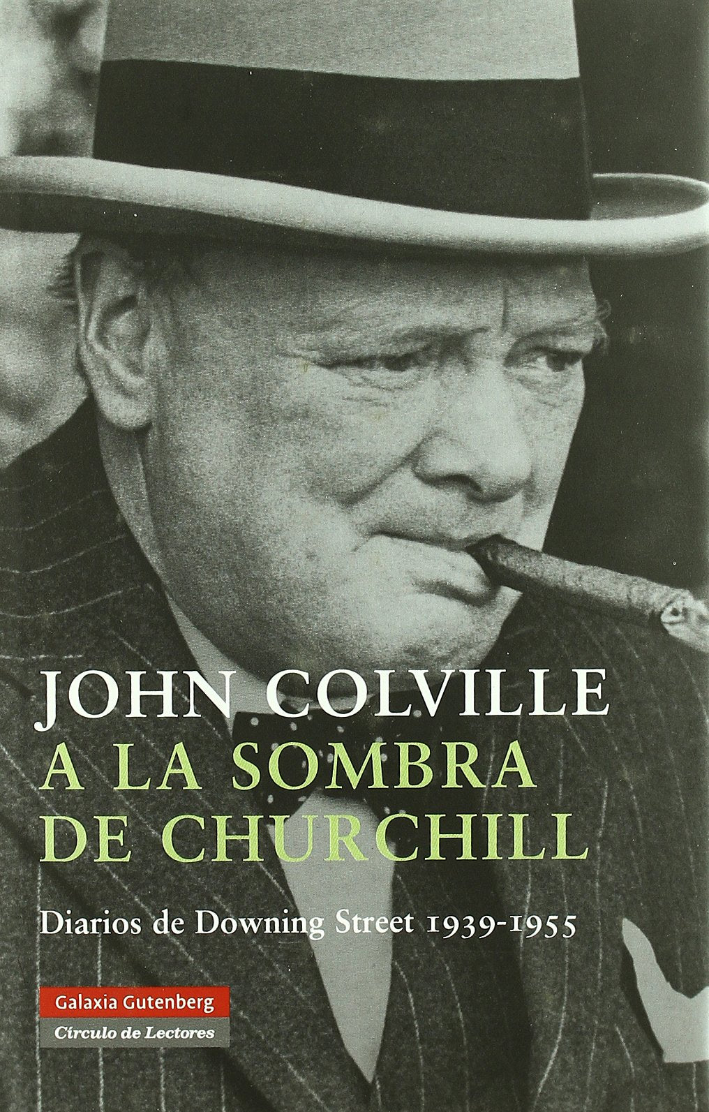 A la sombra de Churchill : diarios de Downing Street, 1939-1955 Memories