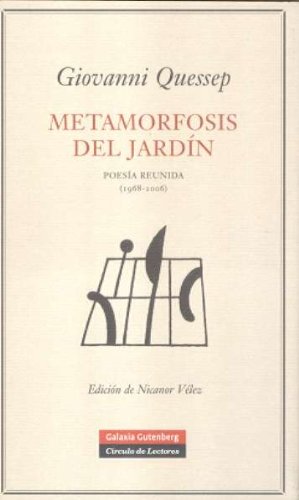 Metamorfosis del jardín : poesía reunida (1968-2006) Poetry