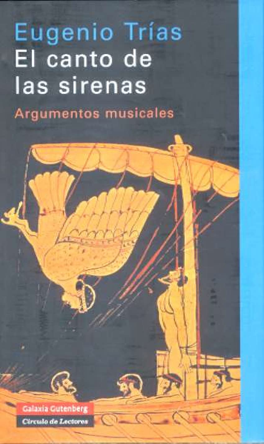 El canto de las sirenas : argumentos musicales (Ensayo) Social Sciences