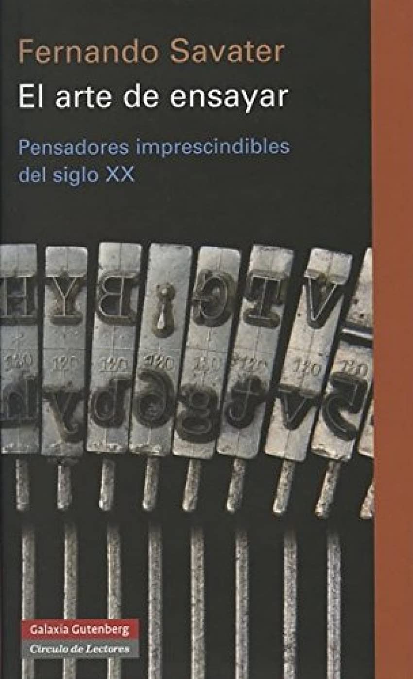 El arte de ensayar : pensadores imprescindibles del siglo XX (Ensayo) Philosophy