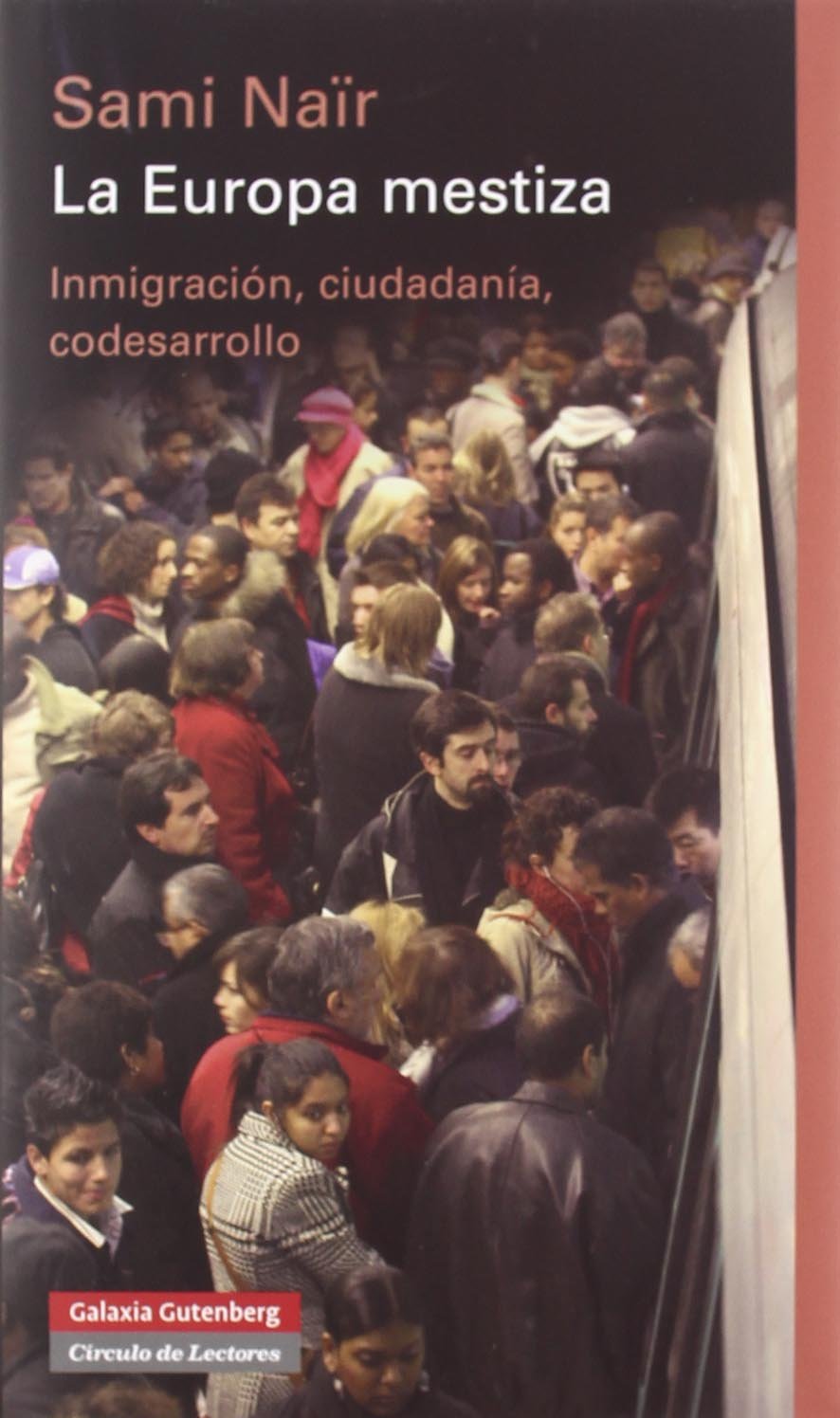 La Europa mestiza. Inmigración, ciudadanía y codesarrollo Law