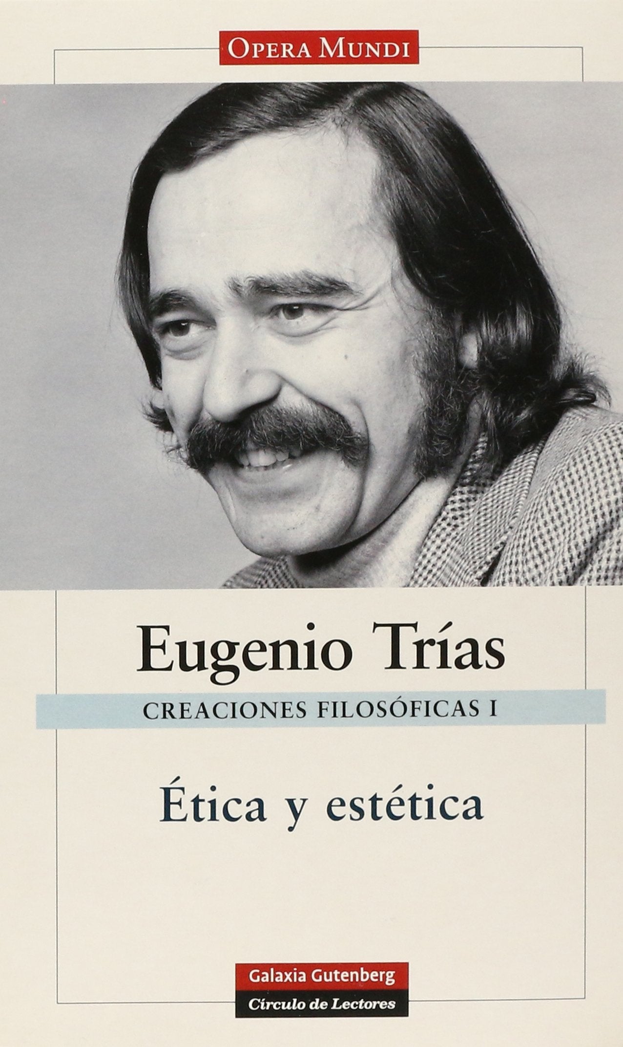 Creaciones filosóficas I. Ética y estética: Obras completas. Vol.I book