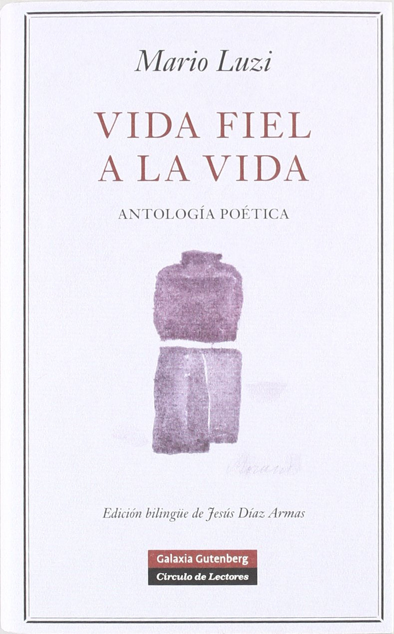 Luzi, M: Vida fiel a la vida : (antología poética) Non-fiction