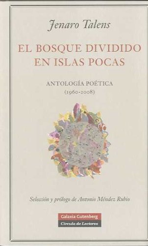 El bosque dividido en islas pocas : antología poética (1960-2008) Contemporary literature
