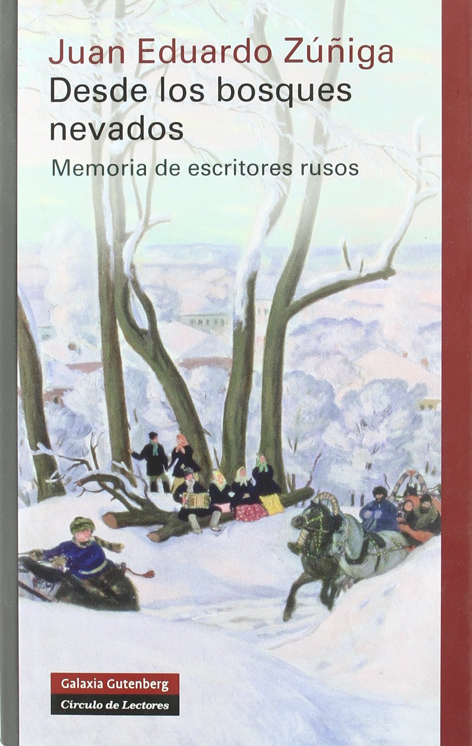 Desde los bosques nevados : memoria de escritores rusos (Ensayo) Contemporary literature