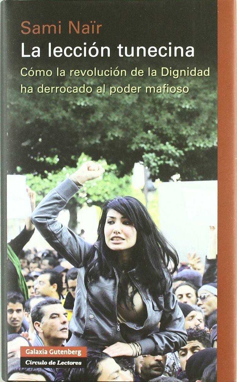 La lección tunecina: Cómo la revolución de la Dignidad ha derrocado al poder mafioso book