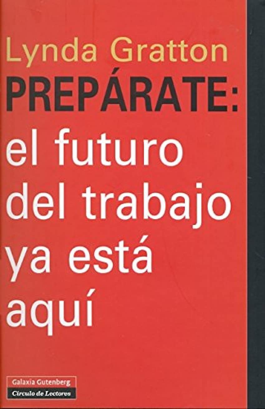 Prepárate : el futuro del trabajo ya está aquí Business, Finance & Career