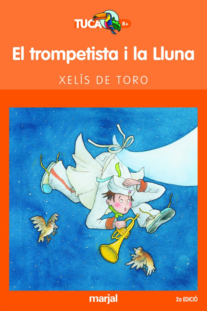 El trompetiste i la lluna (TUCAN TARONJA, Band 4) Novels & Short Stories