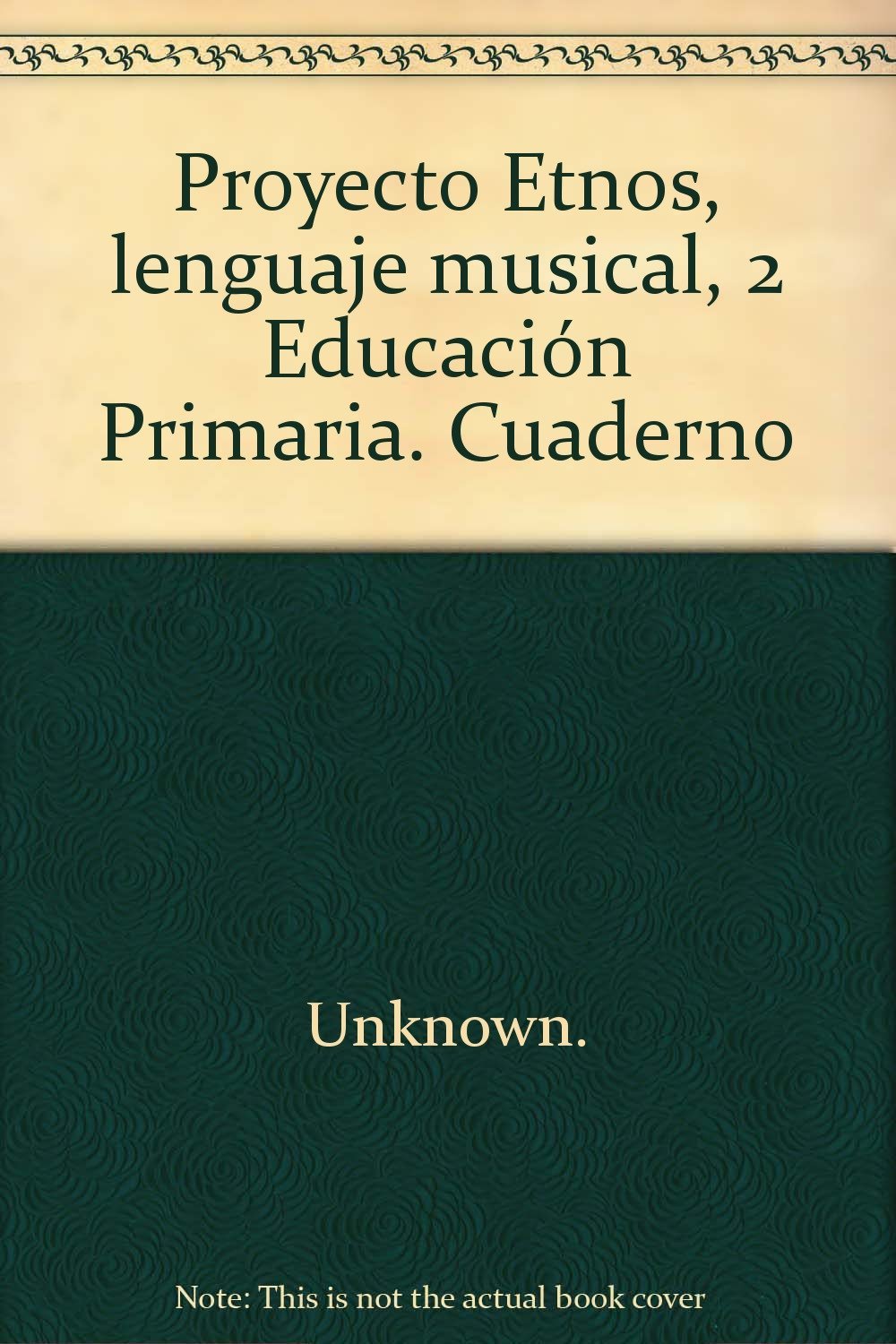 Proyecto Etnos, lenguaje musical, 2 Educación Primaria. Cuaderno Books