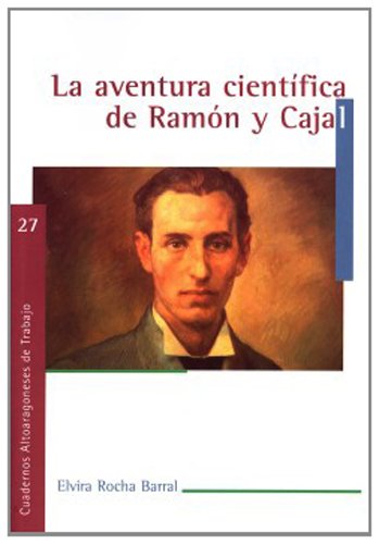 La aventura científica de Ramón y Cajal Medicine