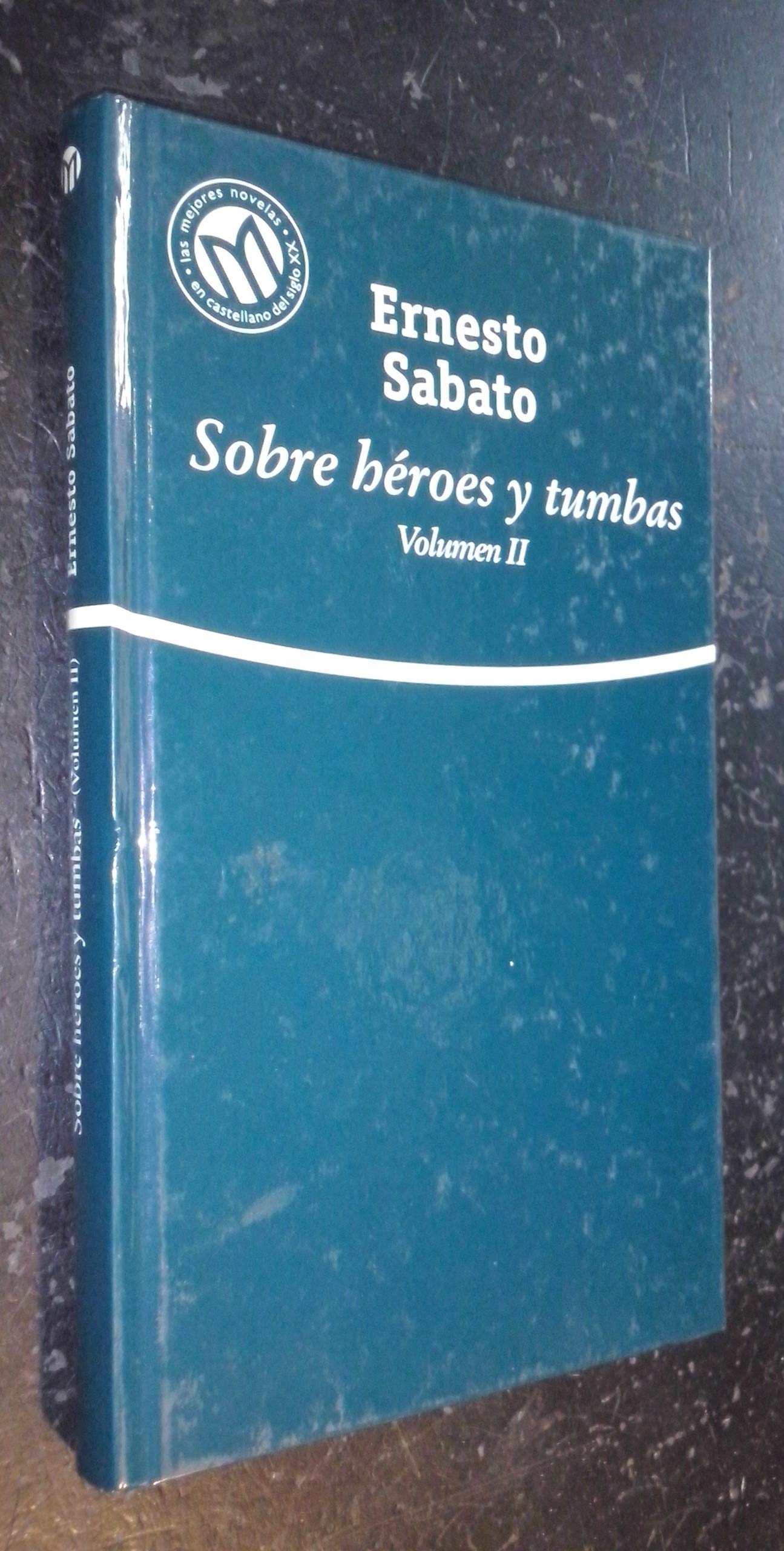 SOBRE HÉROES Y TUMBAS. Volumen II. Prólogo de Lorenzo Silva book