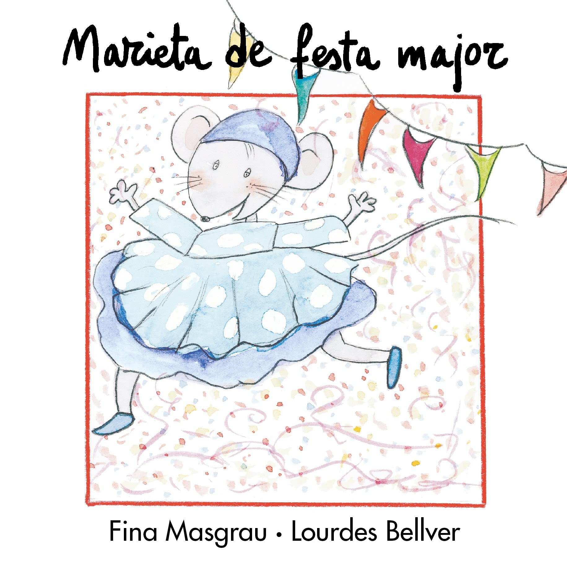 Marieta de Festa Major (La Rata Marieta, Band 17) Novels & Short Stories