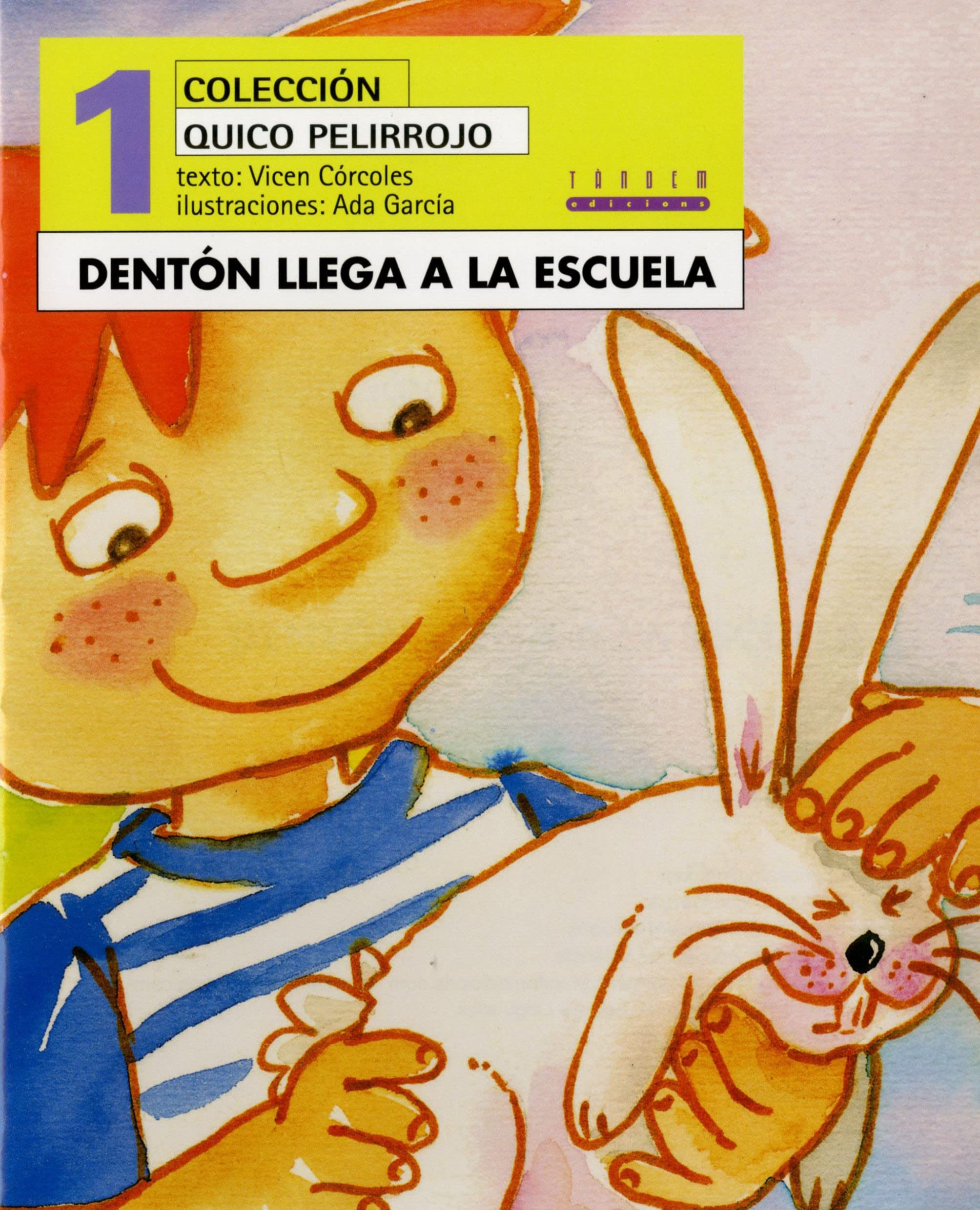 Dentón llega a la escuela (Quico pelirrojo, Band 1) Non-fiction