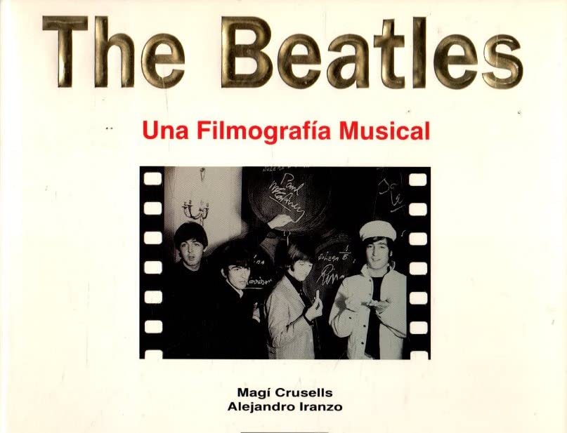 The beatles, una filmografia musical book