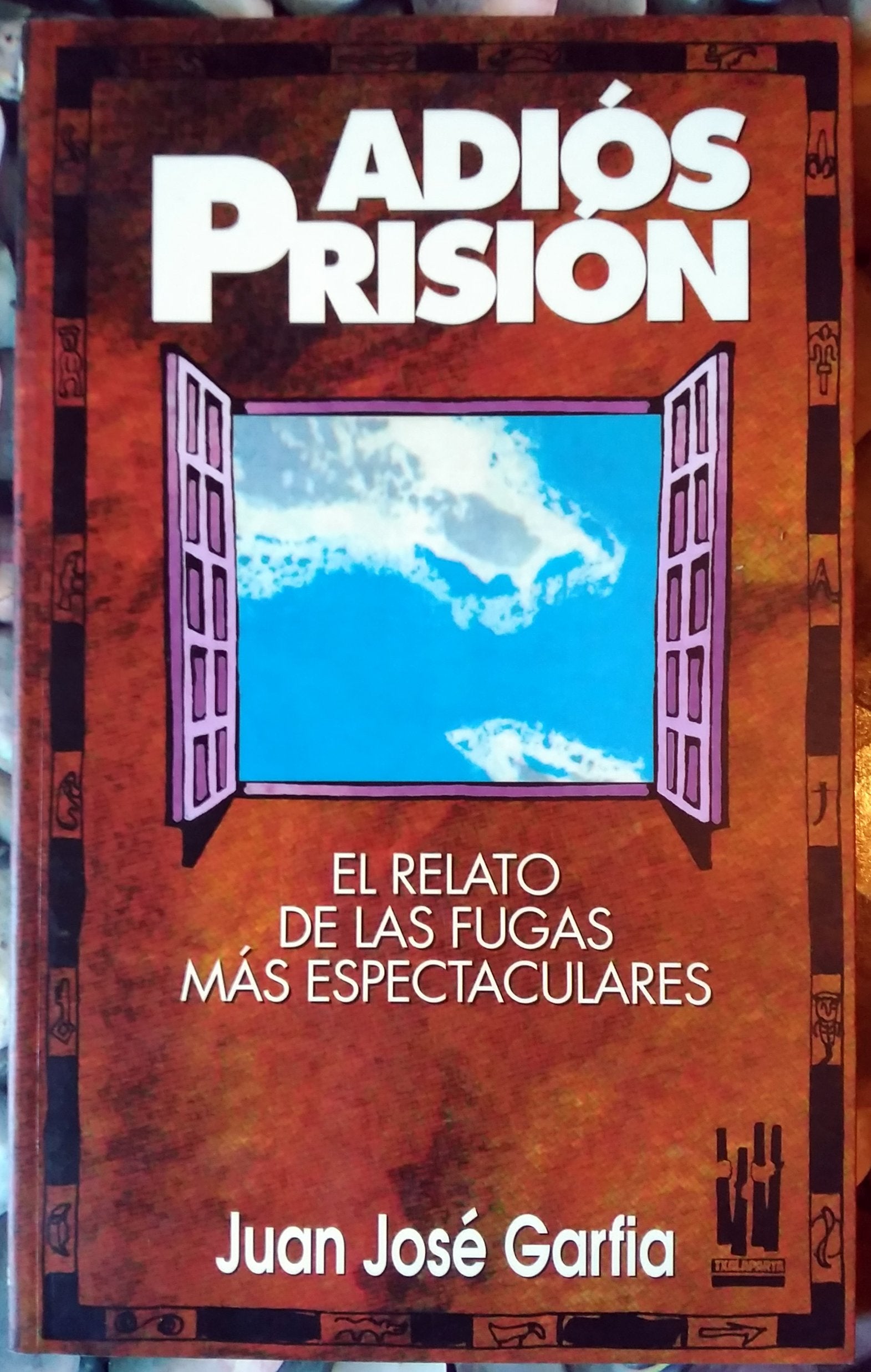 Adiós prisión: El relato de las fugas más espectaculares (GEBARA) Books