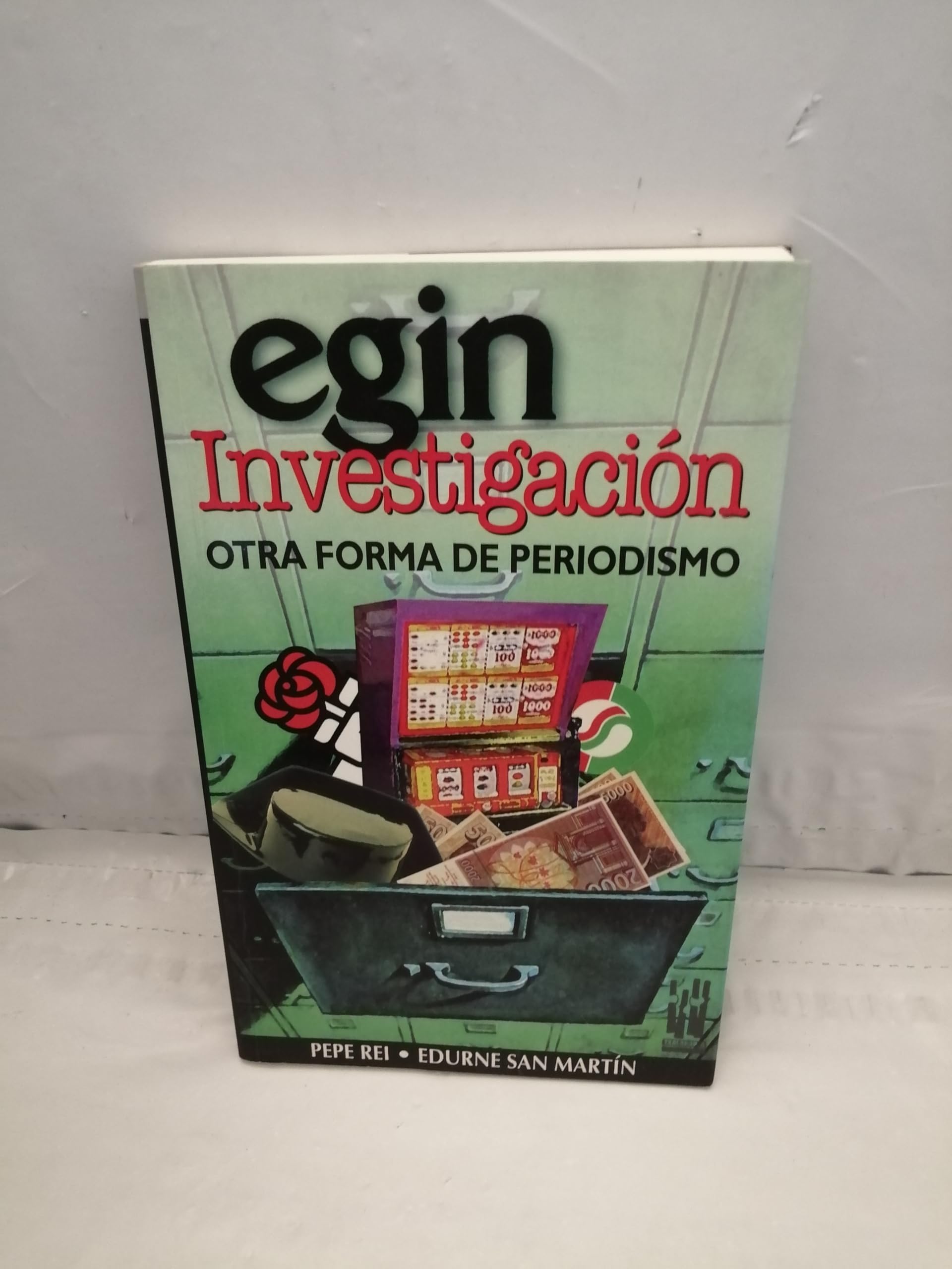 Egin investigación : otra forma de periodismo (ORREAGA, Band 46) Media & Communication