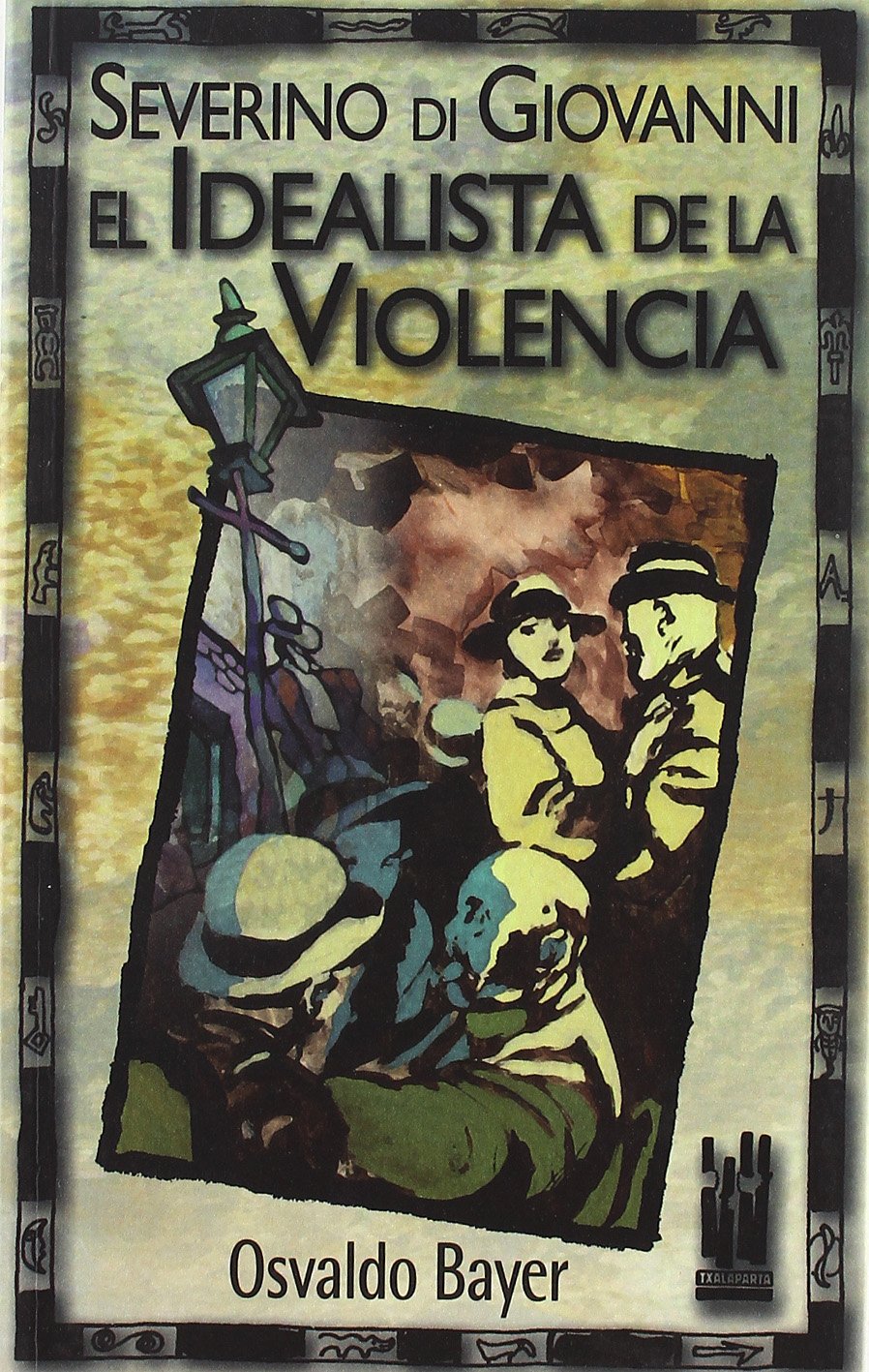 Severino di giovanni - el idealista de la violencia book