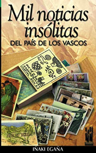 Mil noticias insólitas del país de los vascos Social Sciences