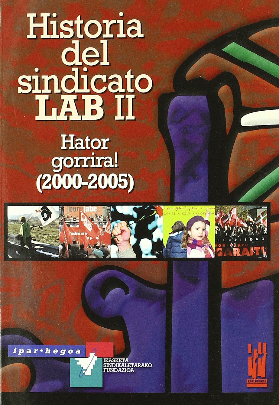 Historia del sindicato lab ii - hator gorrira ! book