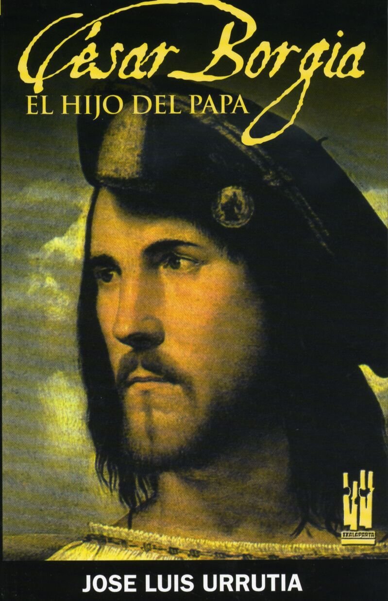 César Borgia : el hijo del Papa (ORREAGA) Memories