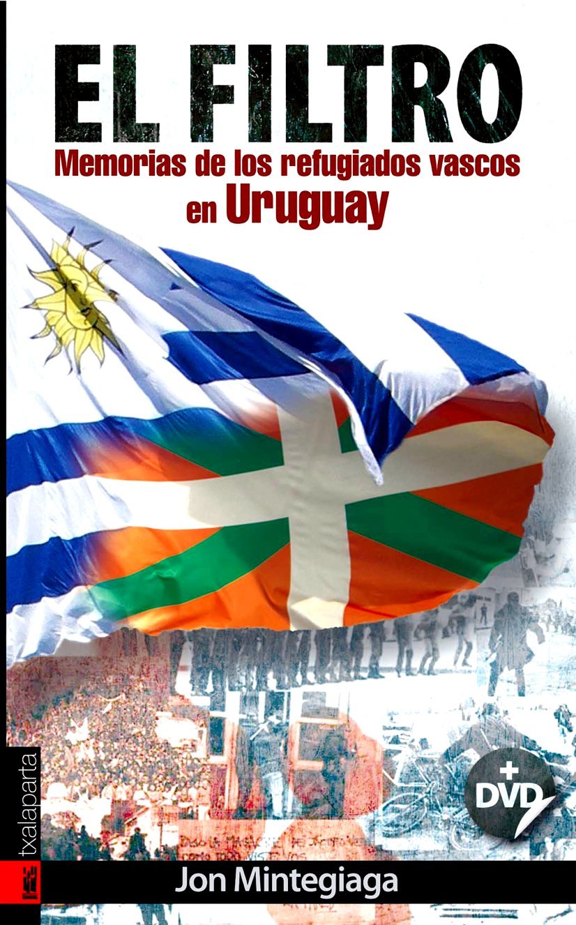 El filtro : memorias de los refugiados vascos en Uruguay (ORREAGA) Contemporary literature