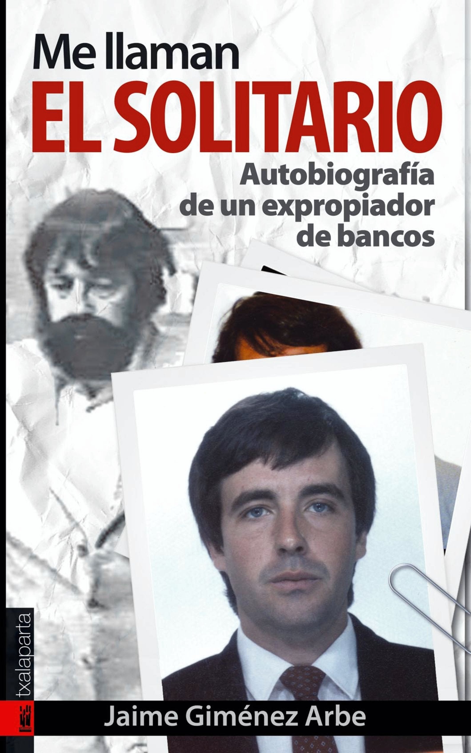 Me llaman el Solitario : autobiografía de un expropiador de bancos Social Sciences