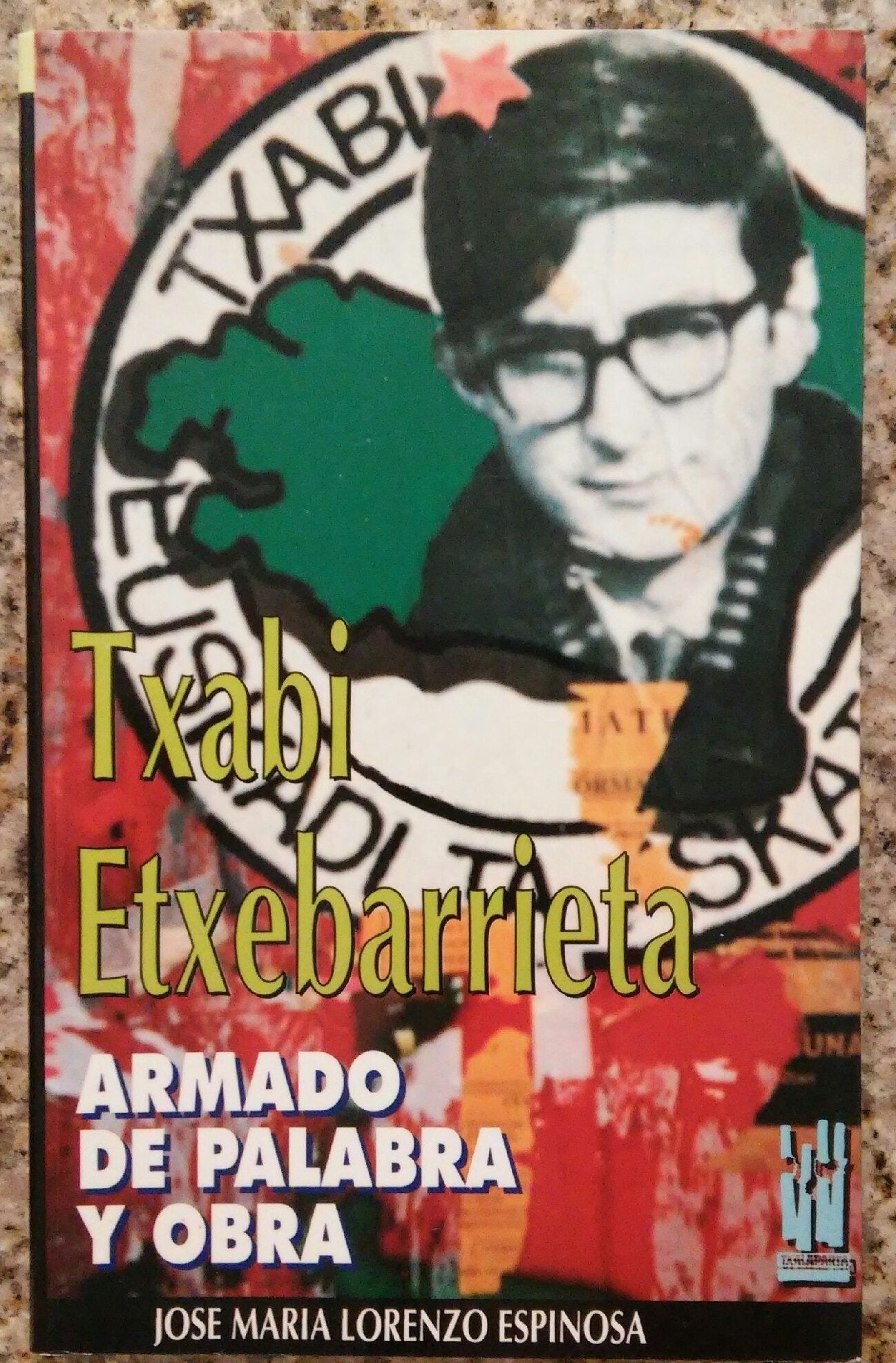 Txabi Etxebarrieta: Armado de palabra y obra (ORREAGA, Band 23) Memories