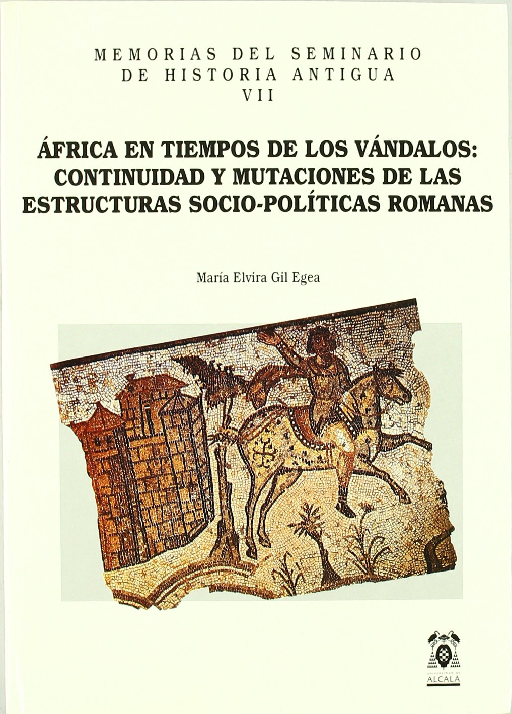 Africa en tiempos de los vandalos:continuidad y mutaciones de las estructuras socio-politicas romanas book