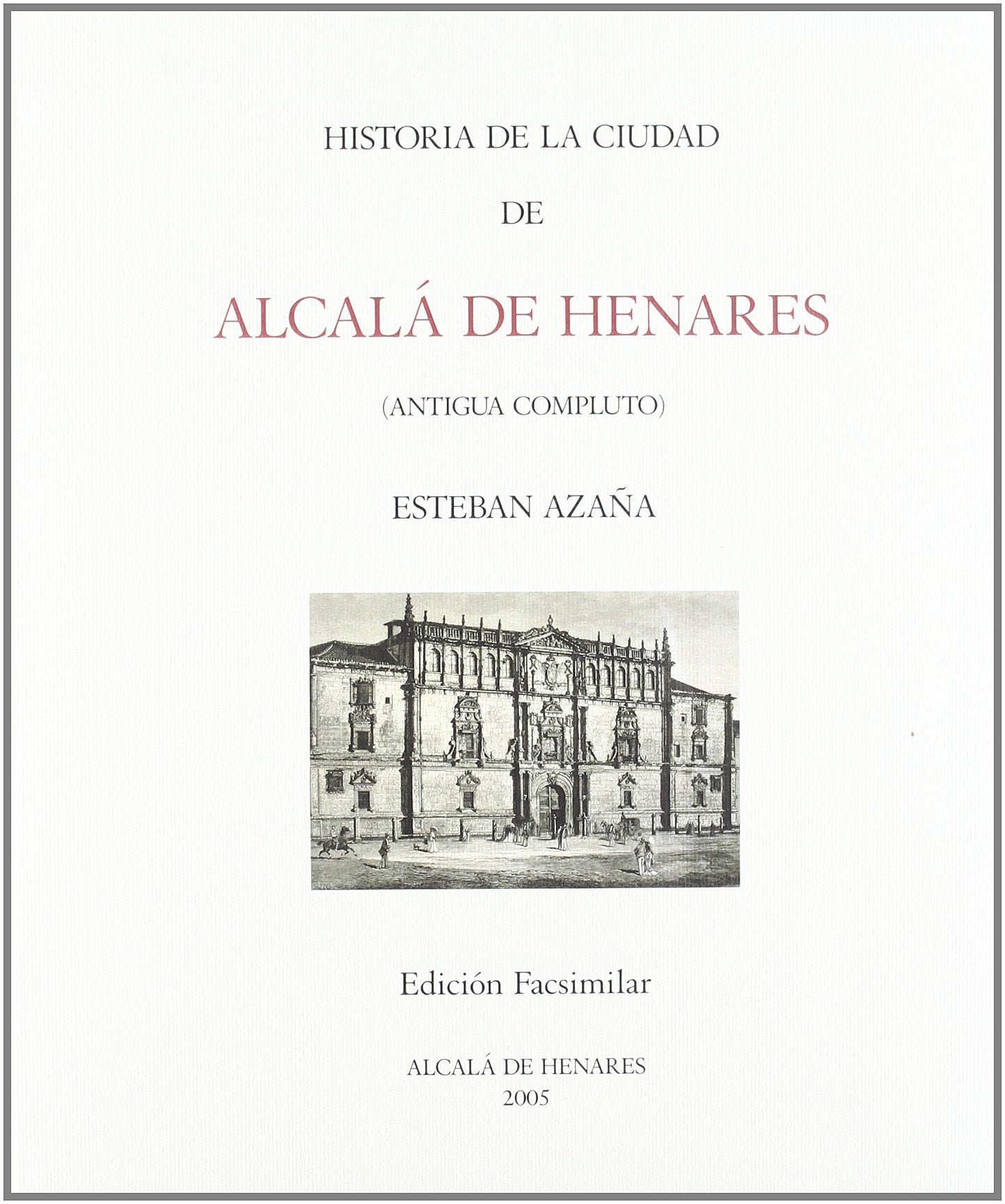 Azaña Catarineu, E: Historia de Alcalá de Henares Social Sciences