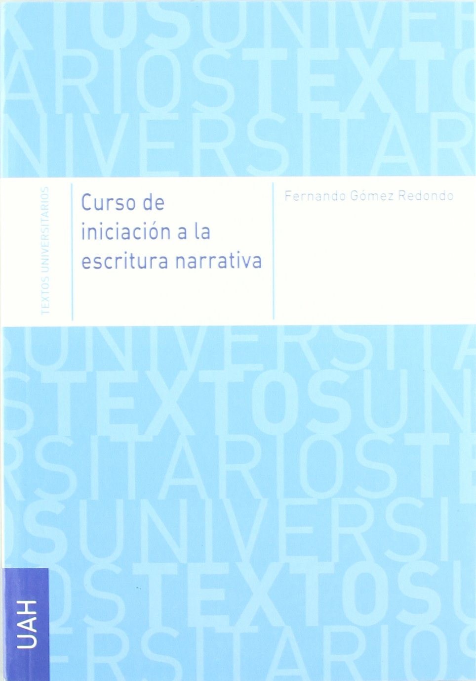 Gómez Redondo, F: Curso de iniciación a la escritura narrati Social Sciences