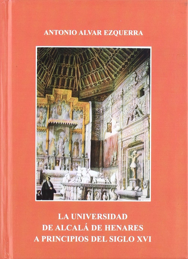 La Universidad de Alcalá de Henares a principios del S. XVI book