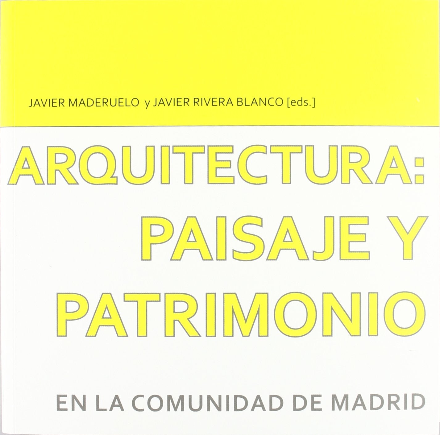 Arquitectura--Paisaje y Patrimonio En La Comunidad de Madrid book