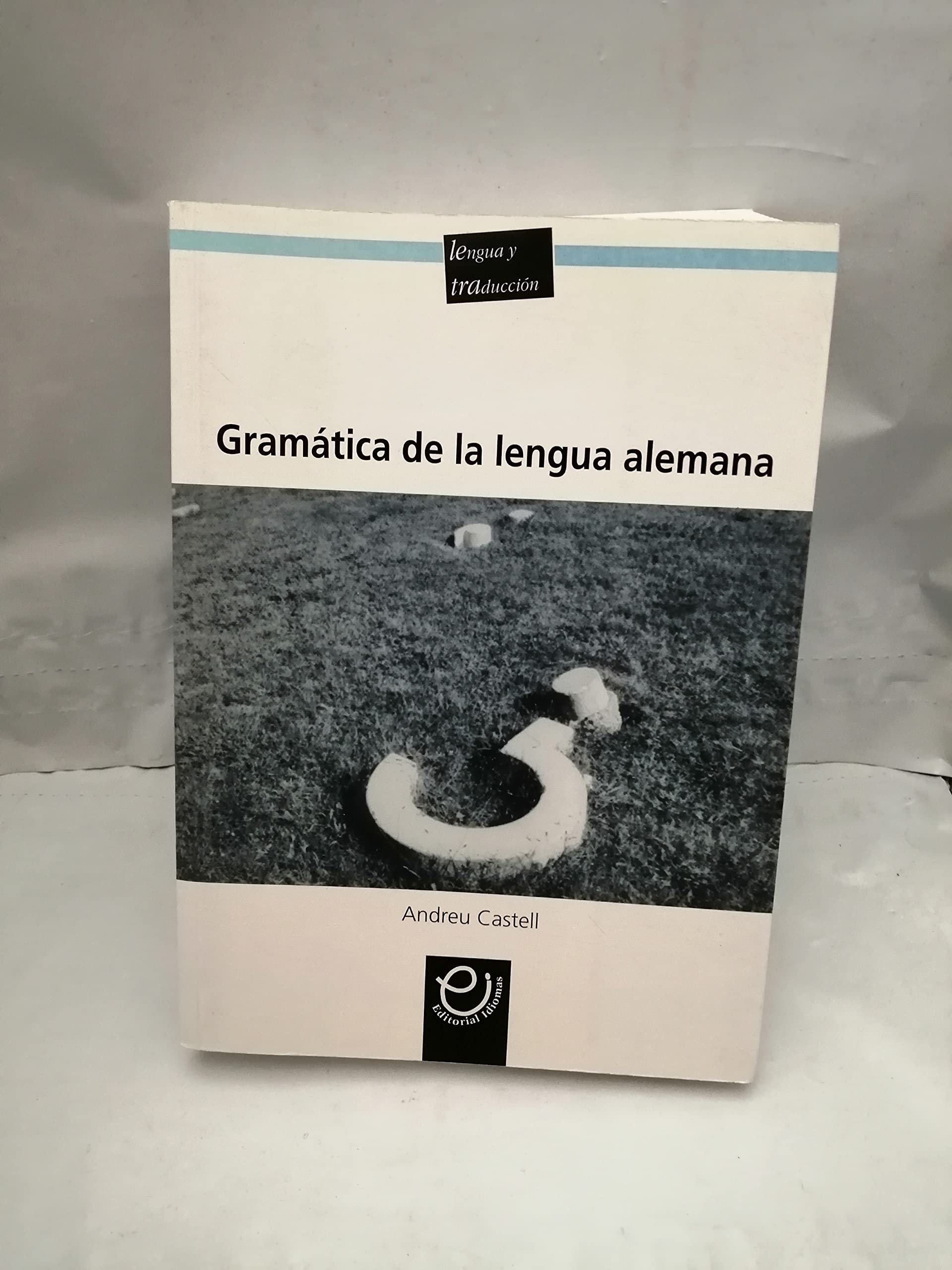 Gramatica De La Lengua Alemana - Explicaciones Y Ejemplos Books