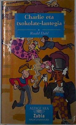 CHARLIE ETA TXOKOLATE-LANTEGIA - ZUBIA book