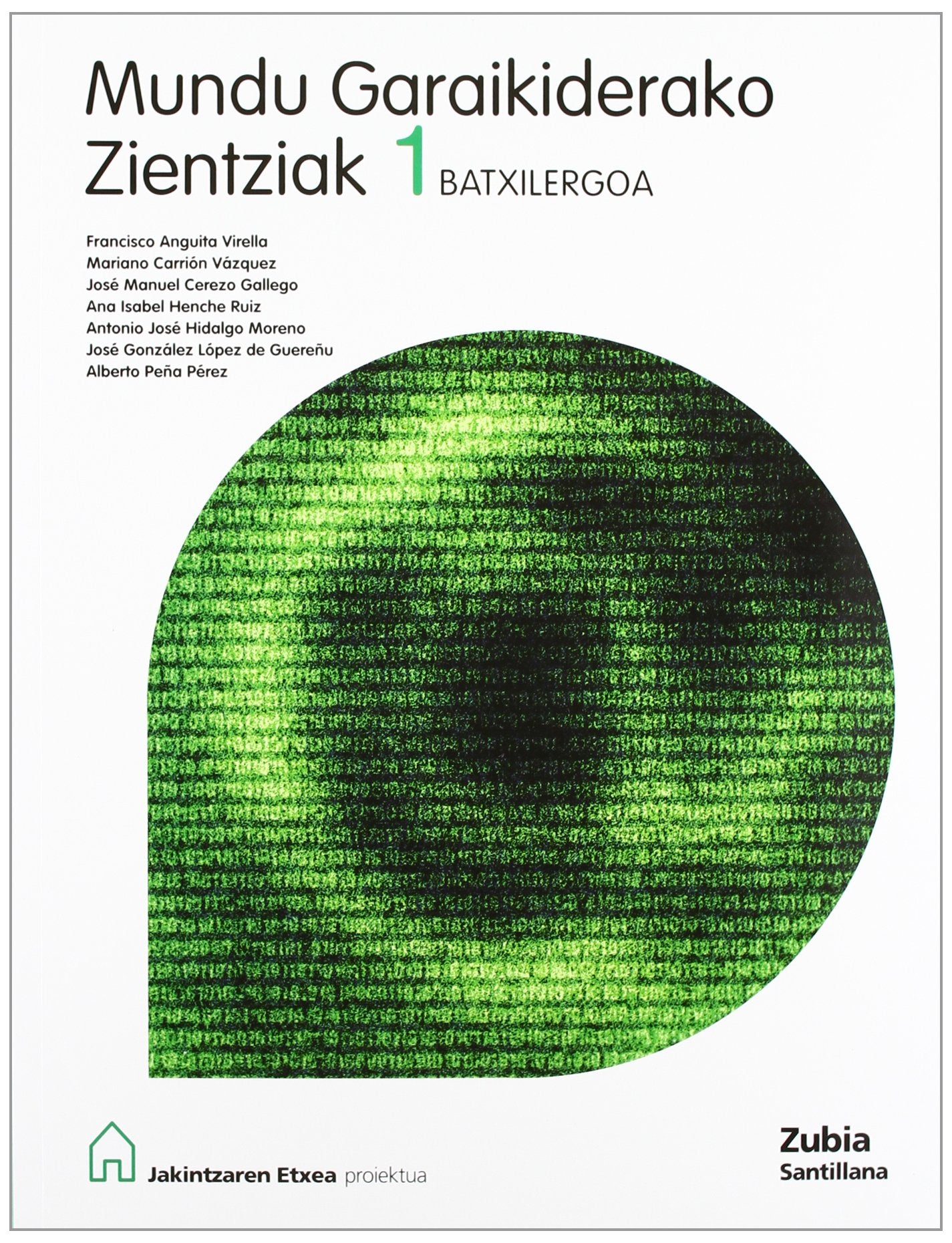 MUNDU GARAIKIDERAKO ZIENTZIAK 1 BATXILERGOA JAKINTZAREN ETXEA book