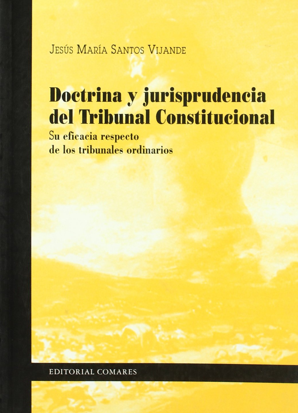 Doctrina y jurisprudencia del Tribunal Constitucional Law