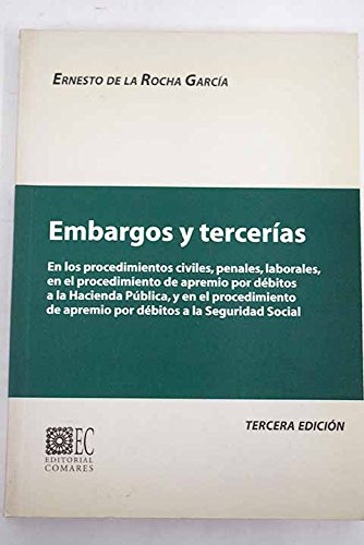 Embargos y tercerías: en los procedimientos civiles, penales, laborales, en el procedimiento de apremio por débitos a la Hacienda Pública, y en el procedimiento de apremio por débitos a la Seguridad Social Books