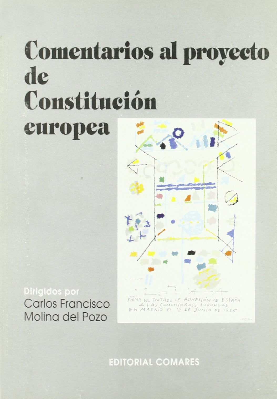 Comentarios Al Proyecto de Constitucion Europea (Biblioteca Comares de Ciencia Juridica) Books