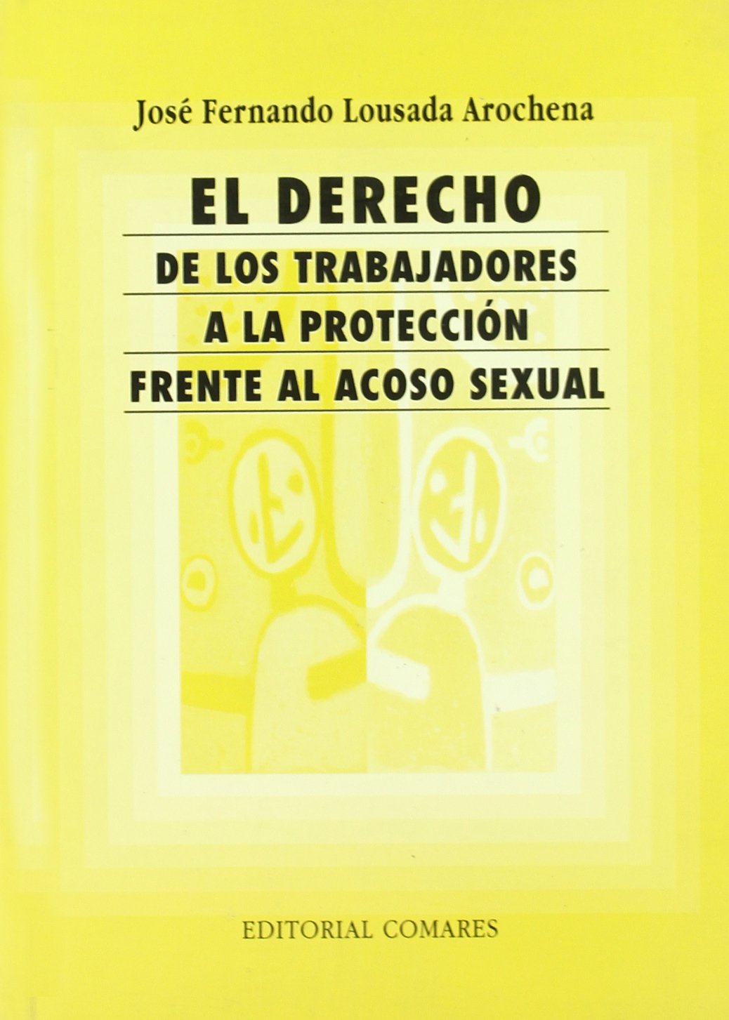 El derecho de los trabajadores a la protección frente al acoso sexual Law