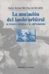 La Anulacion del Laudo Arbitral: El Proceso Arbitral y Su Impugnacion (Biblioteca Comares de Ciencia Juridica) Books