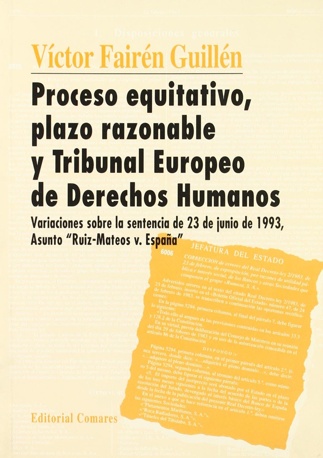 Fairén Guillén, V: Proceso equitativo, plazo razonable Law