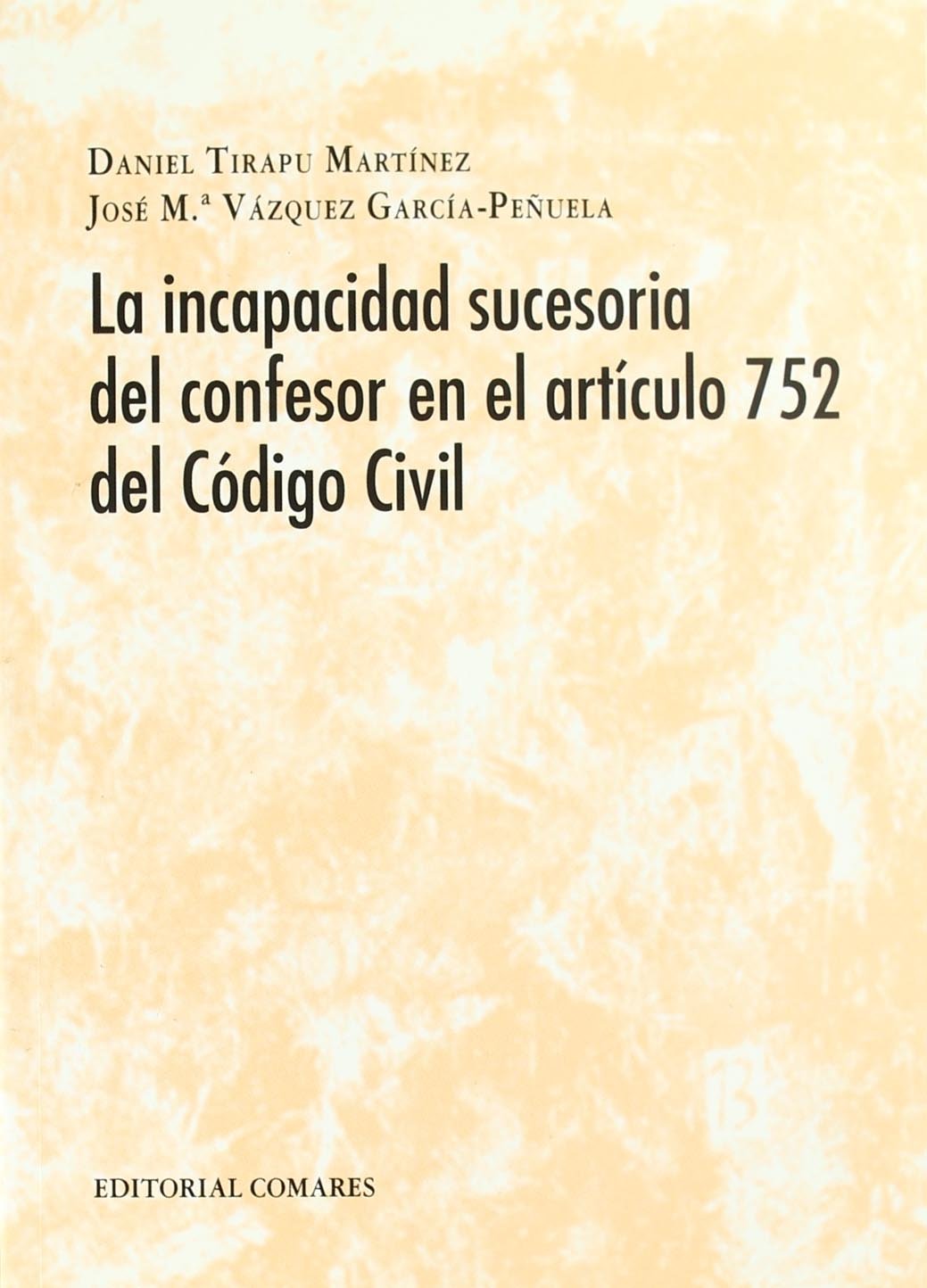 Tirapu Martínez, D: Incapacidad sucesoria del confesor en el Law