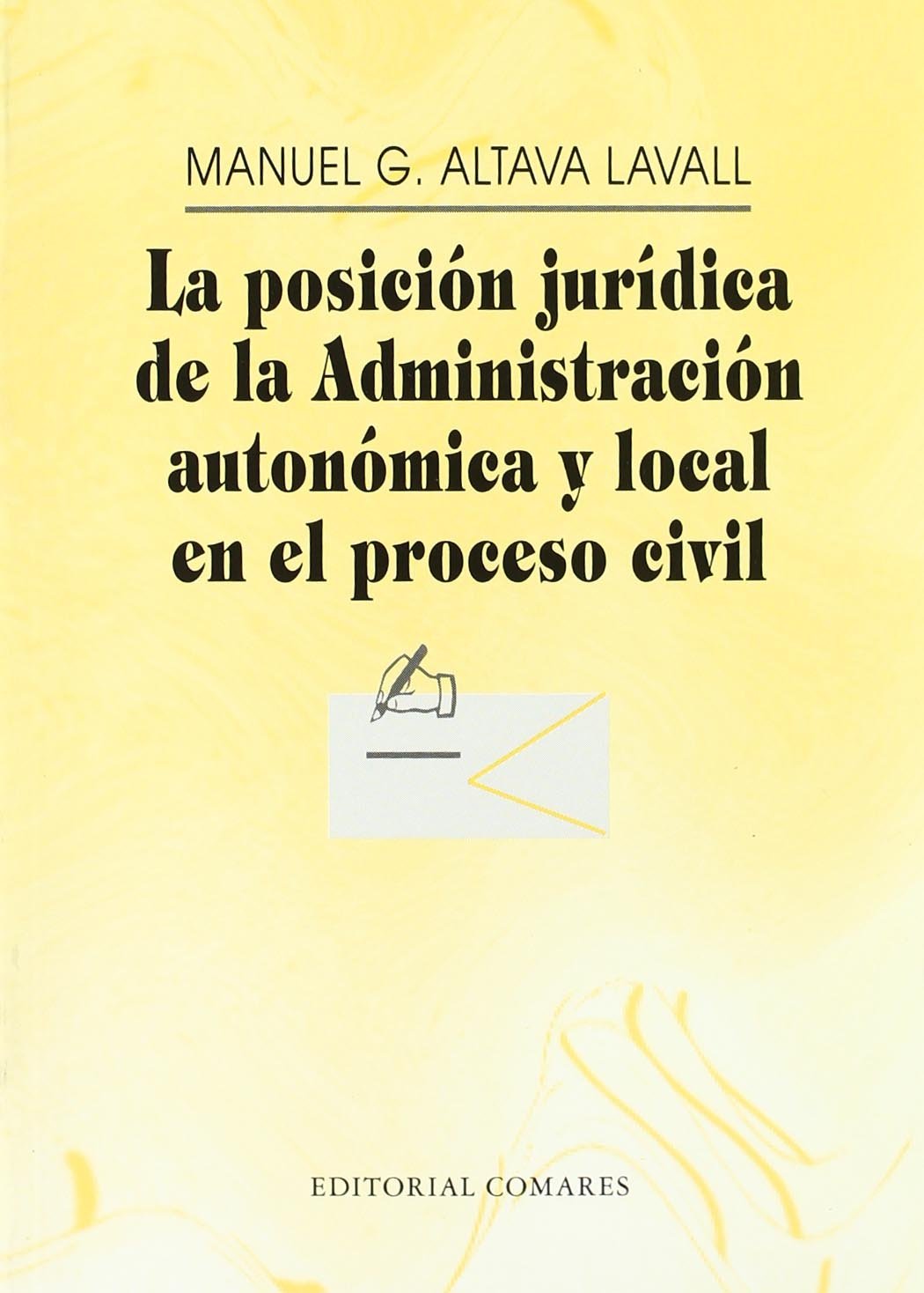 La posición jurídica de la administración autonómica y local en el proceso civil Law