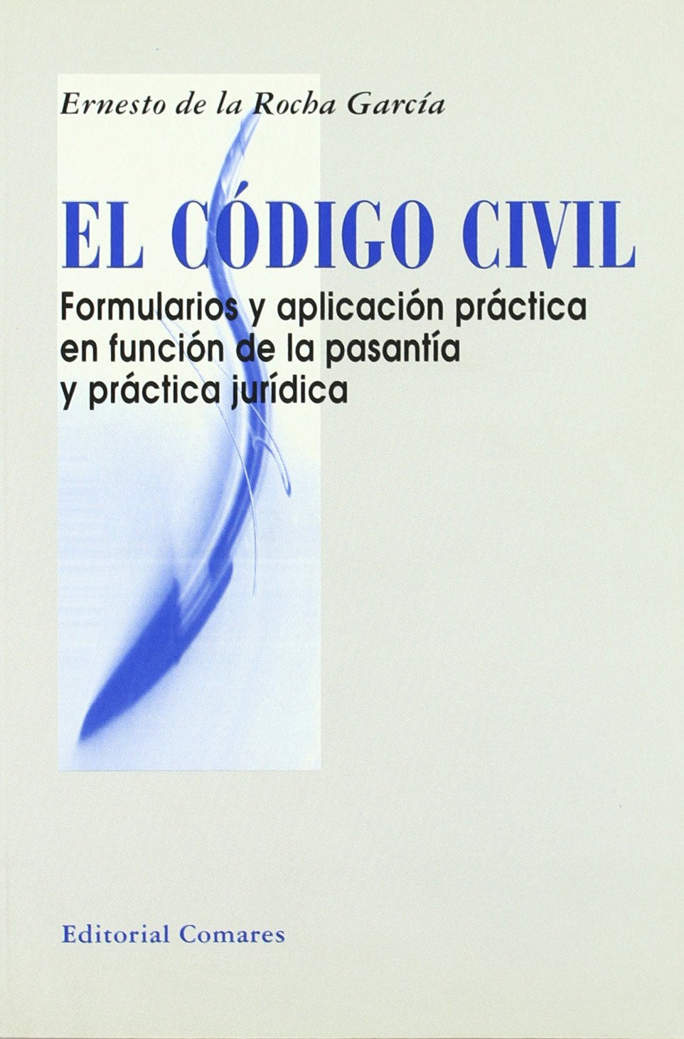 CODIGO CIVIL FORMULARIOS Y APLICACION P Books