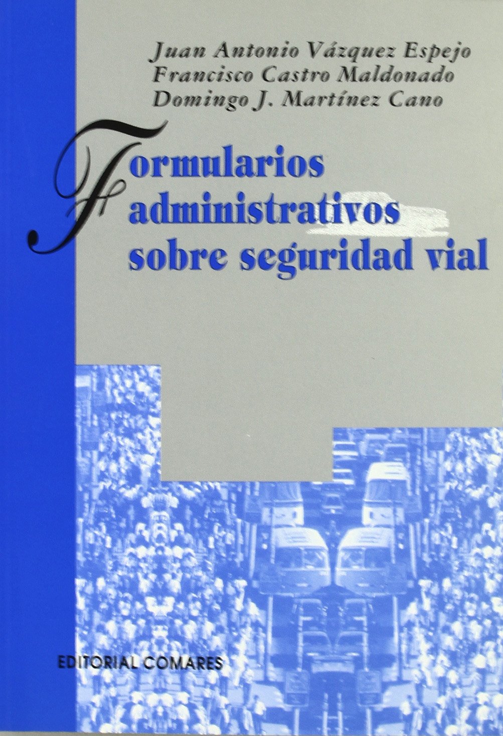 Formularios administrativos sobre seguridad vial Law