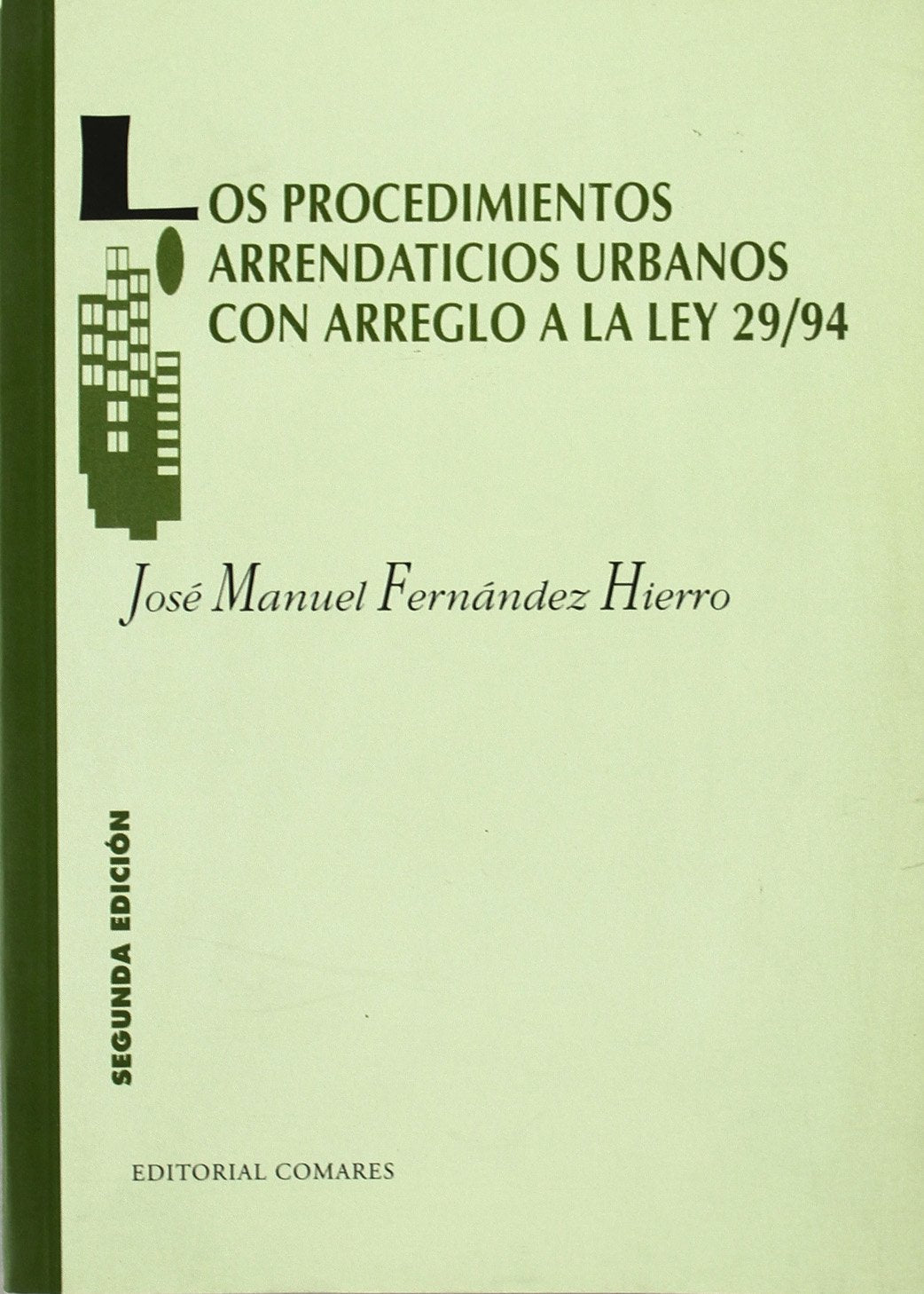 Los procedimientos arrendaticios urbanos con arreglo a la ley 29/94 Law