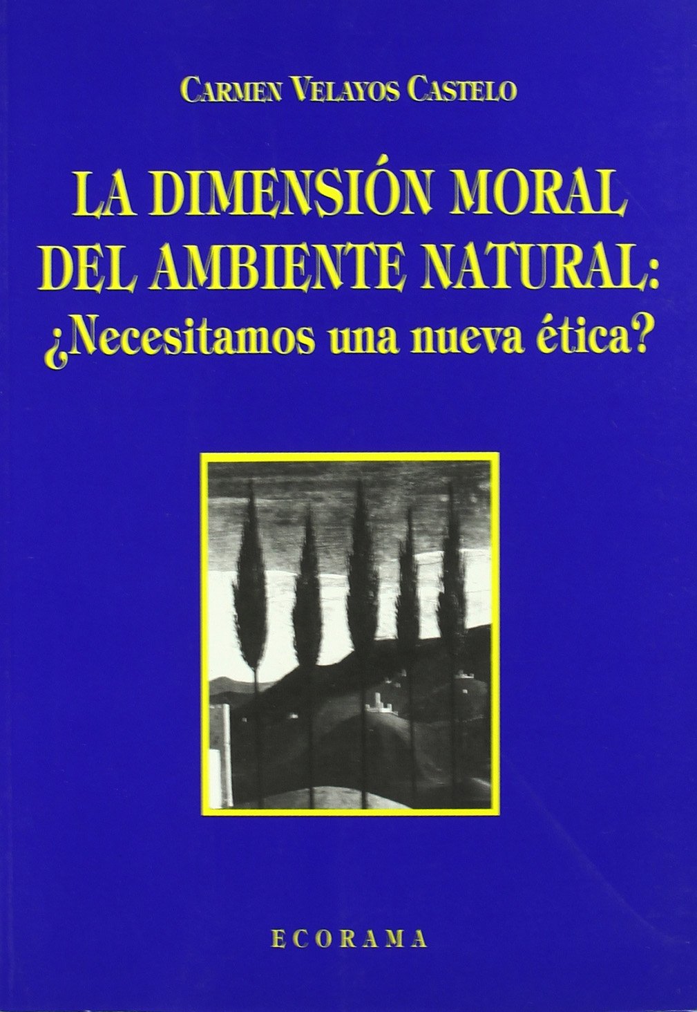 La dimensión moral del ambiente natural : necesitamos una nueva ética?: Necesitamos Una Nueva Etica? Mathematics