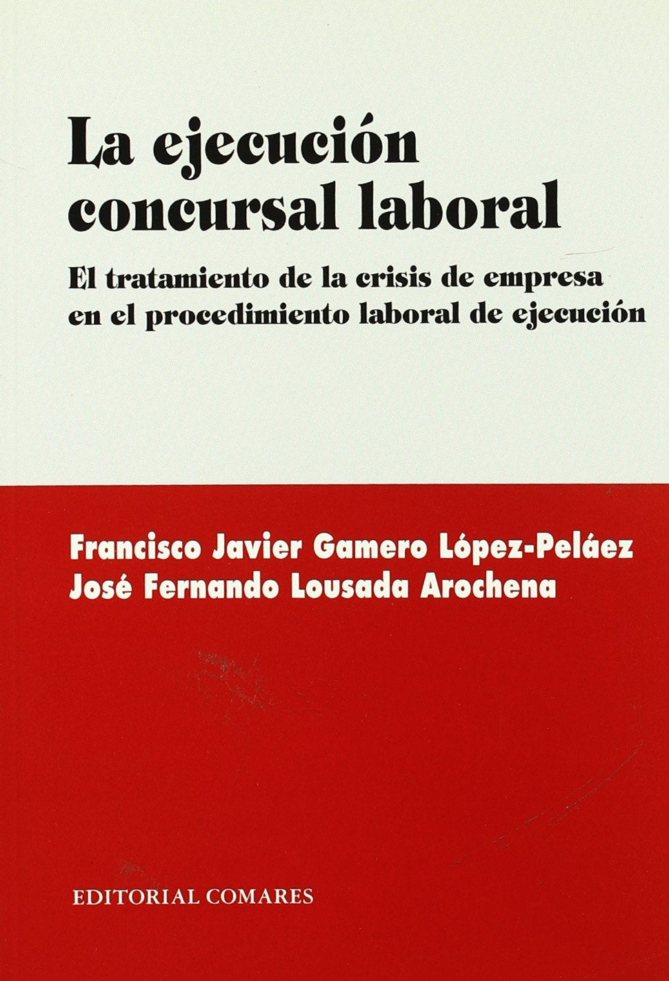 La ejecución concursal laboral Law